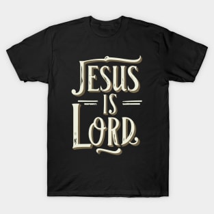 Jesus Is Lord Christian Quote Typography Art T-Shirt